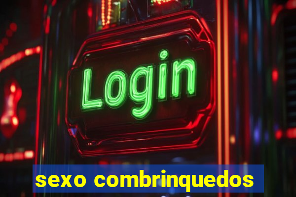 sexo combrinquedos